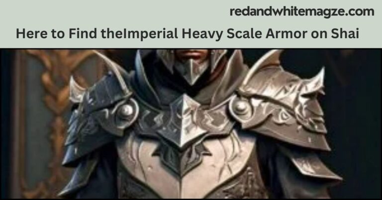 Here to Find theImperial Heavy Scale Armor on Shai