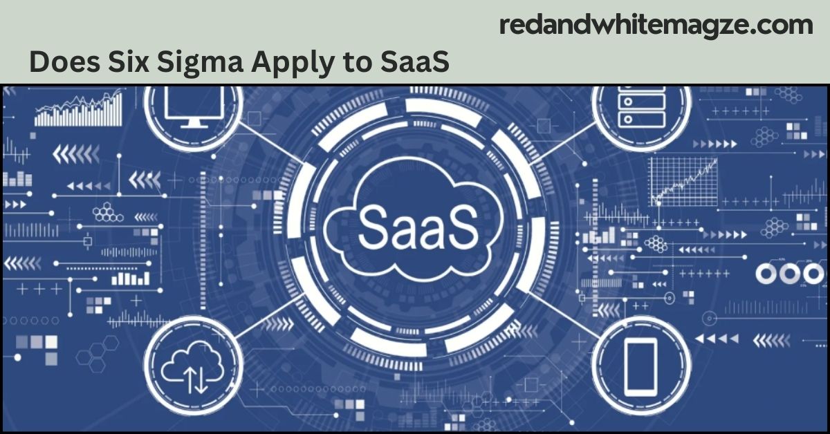 Does Six Sigma Apply to SaaS