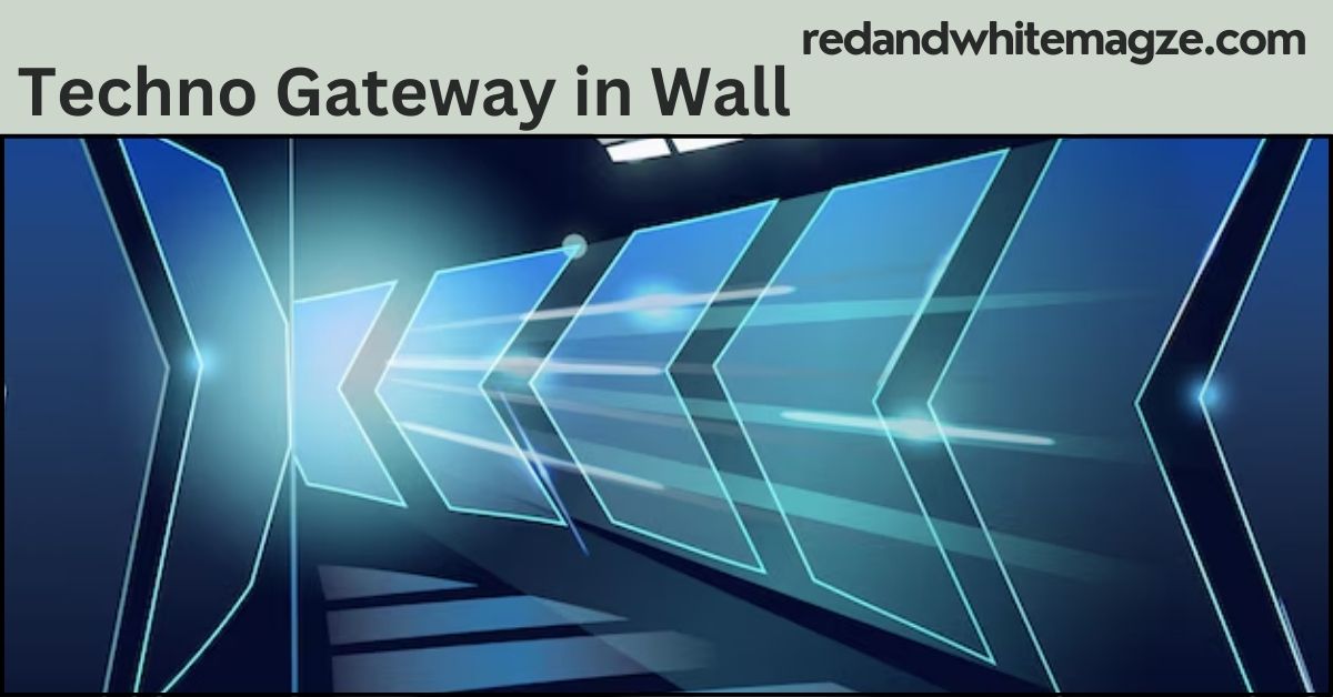 Techno Gateway in Wall