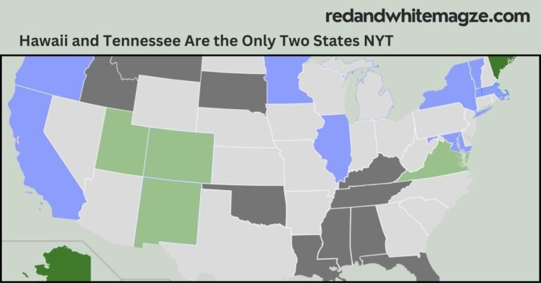 Hawaii and Tennessee Are the Only Two States NYT