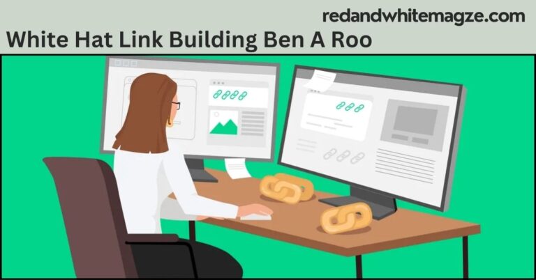 White Hat Link Building Ben A Roo