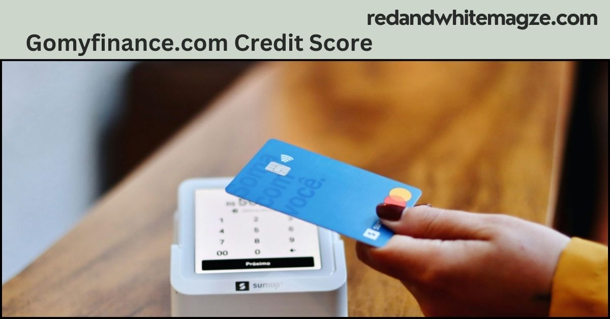 Gomyfinance.com Credit Score