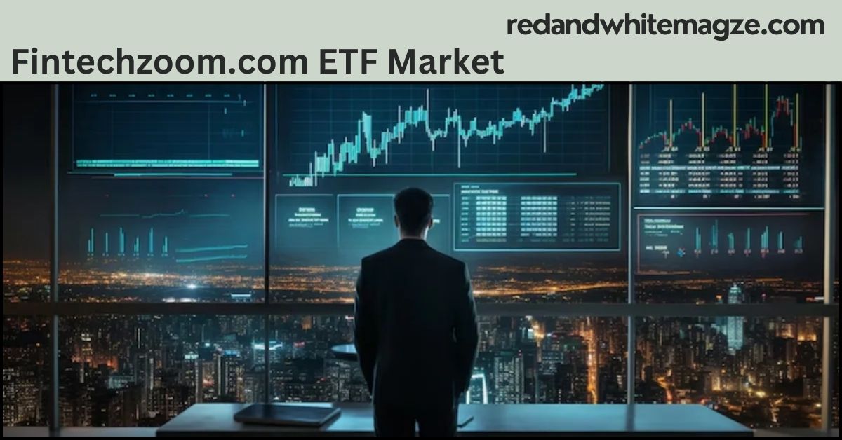 Fintechzoom.com ETF Market